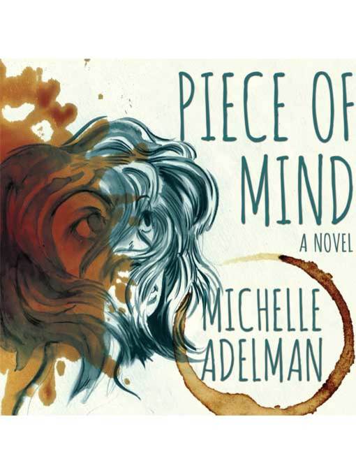 Title details for Piece of Mind by Michelle Adelman - Available